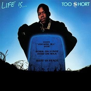 Album Too $hort - Life Is...Too Short