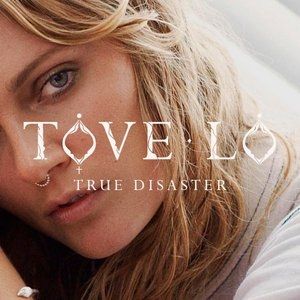 Tove Lo : True Disaster