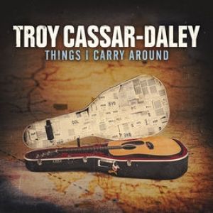 Things I Carry Around - Troy Cassar-Daley