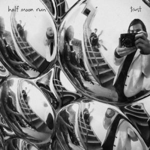 Album Half Moon Run - Trust