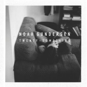 Album Noah Gundersen - Twenty-Something