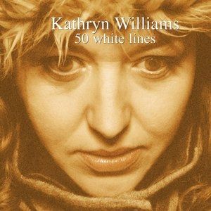 Album Kathryn Williams - 50 White Lines