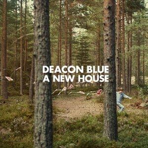 Album Deacon Blue - A New House