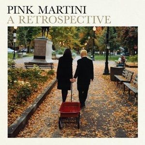 Album Pink Martini - A Retrospective