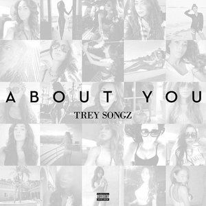 Trey Songz About You, 2015