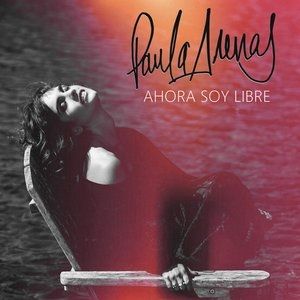 Album Paula Arenas - Ahora Soy Libre