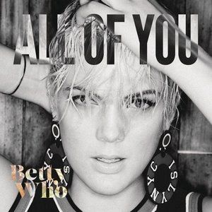Betty Who All of You, 2015