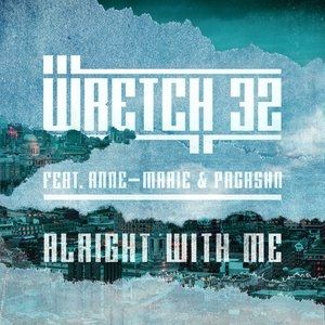 Wretch 32 Alright with Me, 2015