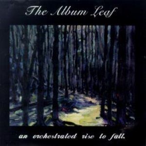 Album An Orchestrated Rise to Fall - The Album Leaf