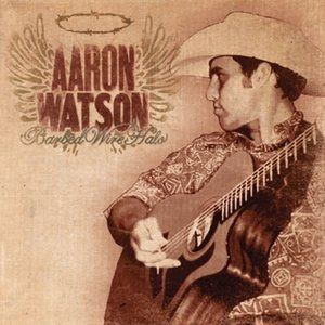 Album Aaron Watson - Barbed Wire Halo