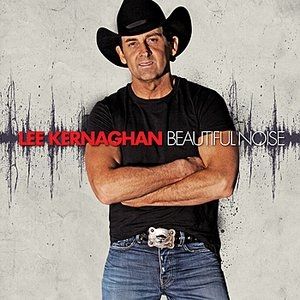 Album Lee Kernaghan - Beautiful Noise