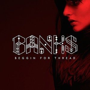 Album Banks - Beggin for Thread