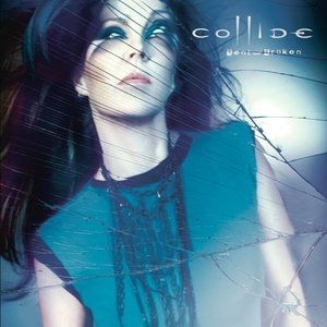 Album Collide - Bent and Broken