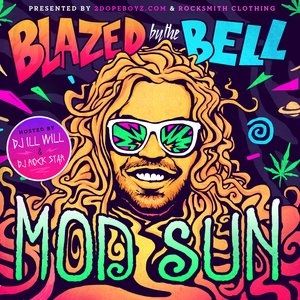 Mod Sun  Blazed By The Bell, 2011