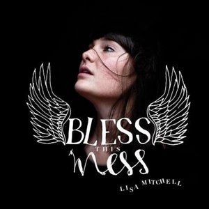 Album Lisa Mitchell - Bless This Mess