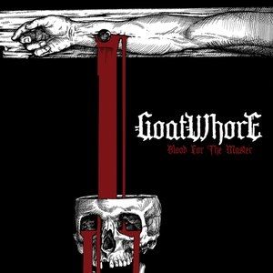 Album Goatwhore - Blood for the Master