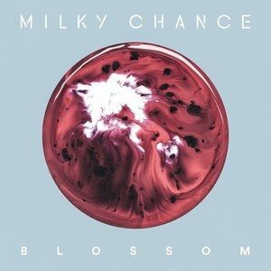 Album Milky Chance - Blossom