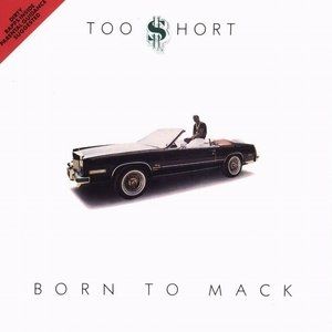 Album Too $hort - Born to Mack