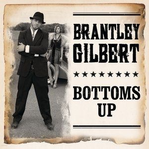 Album Brantley Gilbert - Bottoms Up