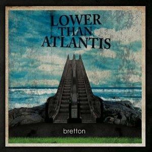 Lower Than Atlantis Bretton, 2008