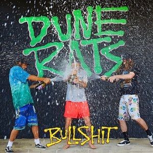 Album Dune Rats - Bullshit
