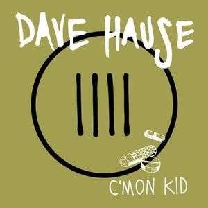 Dave Hause C'mon Kid, 2012