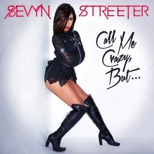 Album Sevyn Streeter - Call Me Crazy, But...