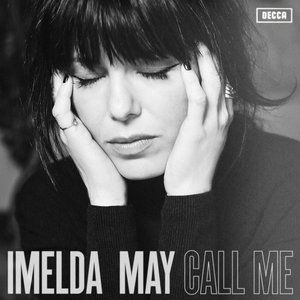 Imelda May Call Me, 2016