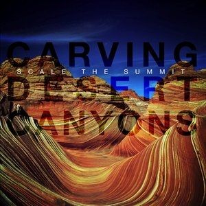 Album Scale the Summit - Carving Desert Canyons