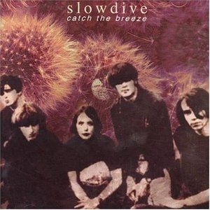Album Slowdive - Catch the Breeze