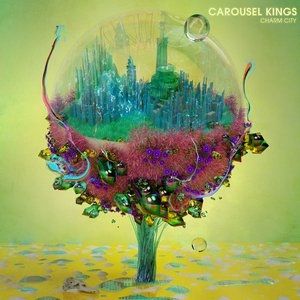  Charm City - Carousel Kings