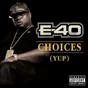 Album E-40 - Choices (Yup)