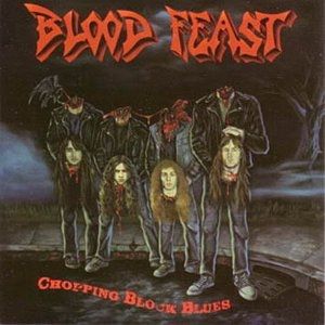 Album Blood Feast - Chopping Block Blues