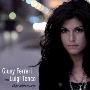 Album Giusy Ferreri - Ciao amore ciao