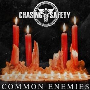 Album Chasing Safety - Common Enemies