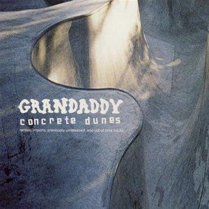 Album Grandaddy - Concrete Dunes