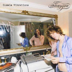 Album Foxygen - Cosmic Vibrations