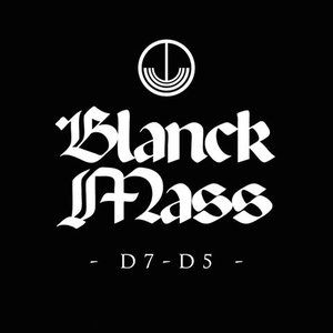 Album Blanck Mass - D7-D5
