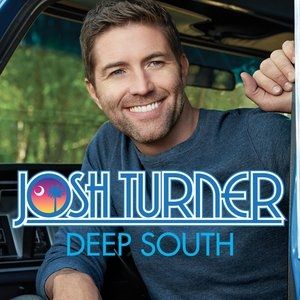 Josh Turner Deep South, 2017