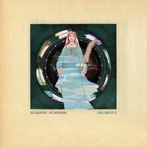 Album Susanne Sundfør - Delirious