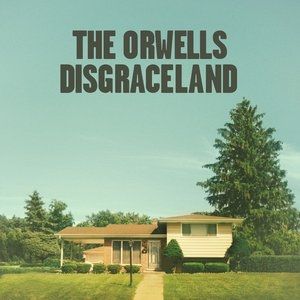 Album The Orwells - Disgraceland