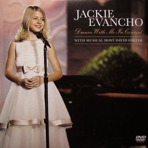 Jackie Evancho : Dream With Me In Concert