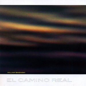 Album William Basinski - El Camino Real
