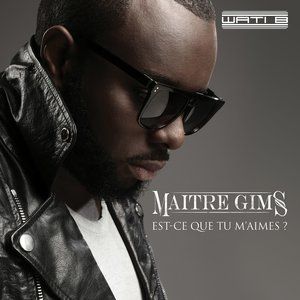 Album Maître Gims - Est-ce que tu m