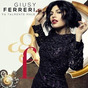 Album Giusy Ferreri - Fa talmente male