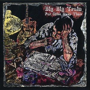Album Big Big Train - Far Skies Deep Time