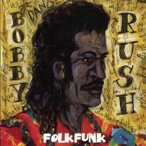 Album Bobby Rush - Folkfunk