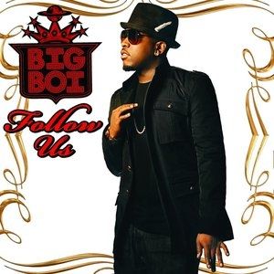 Album Big Boi - Follow Us