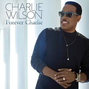 Album Charlie Wilson - Forever Charlie