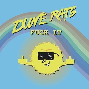 Album Dune Rats - Fuck It